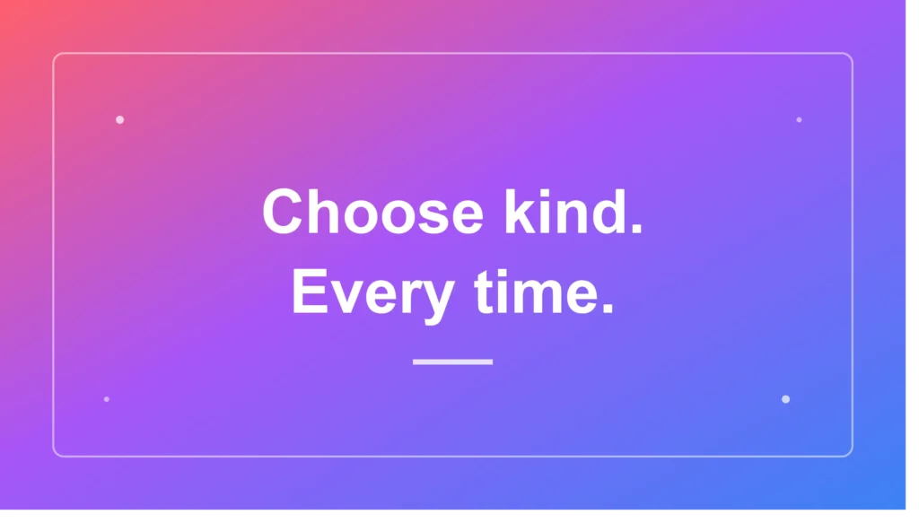 Kindness Quotes for Social Media Captions